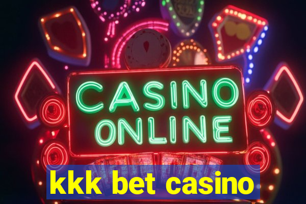 kkk bet casino